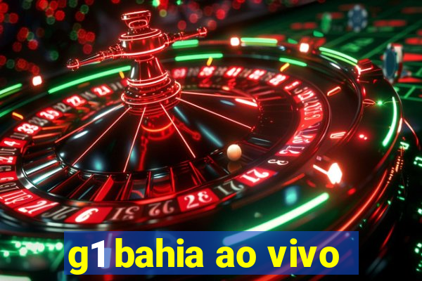 g1 bahia ao vivo